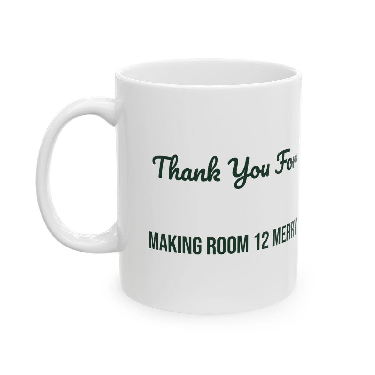 Christmas Teacher Coffee Mug Thank You For Making Room 12 Merry