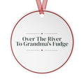 Funny Christmas Ornament Over The River To Grandma's Fudge