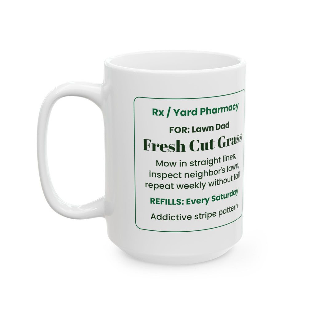 Funny Lawn Dad Coffee Mug Fresh Cut Prescription For Dad