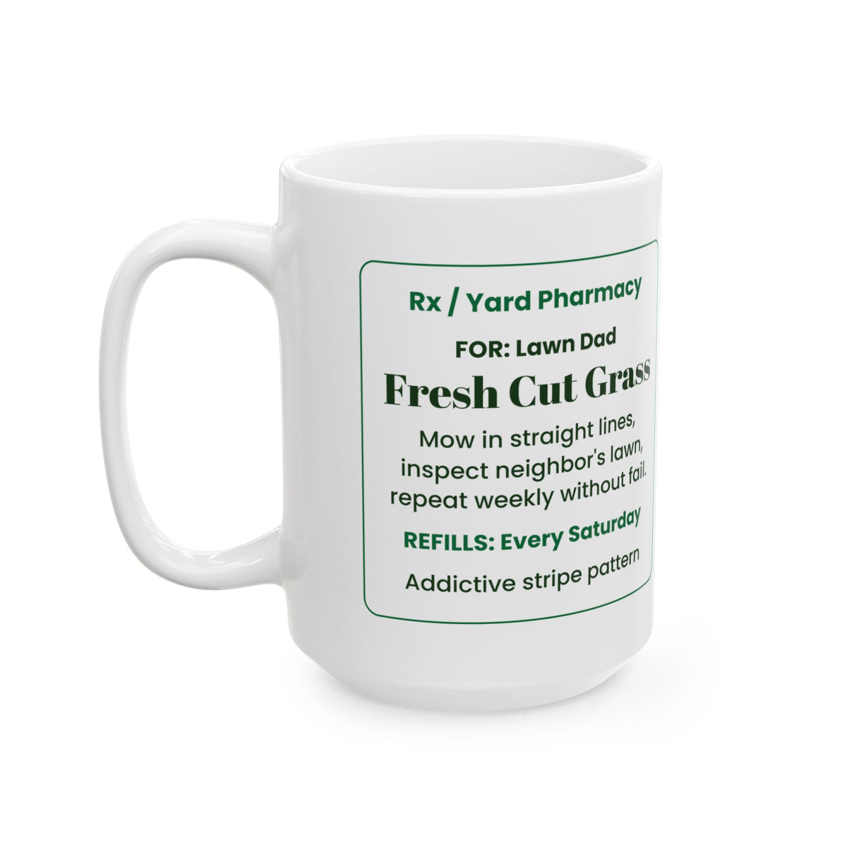 Funny Lawn Dad Coffee Mug Fresh Cut Prescription For Dad