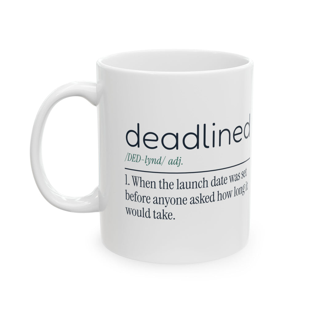 Funny Project Manager Coffee Mug Deadlined Definition For Managers