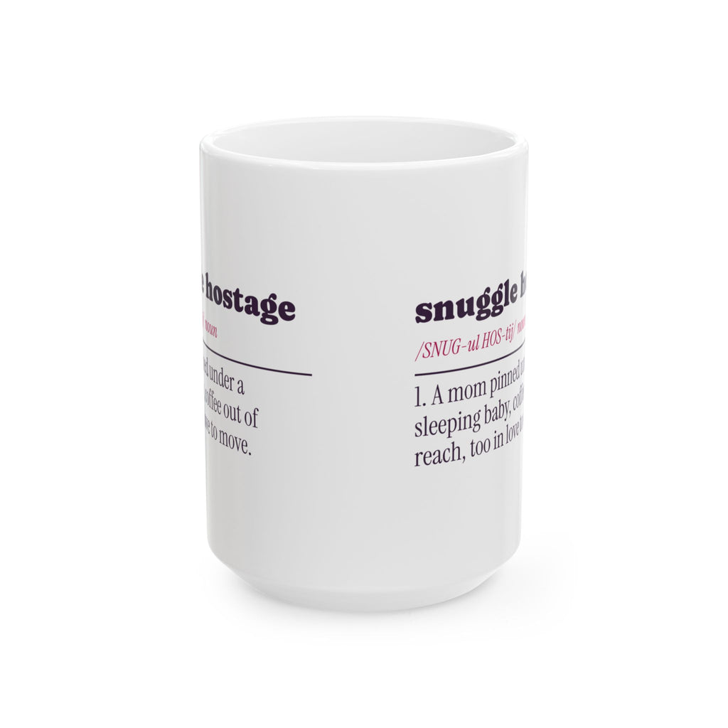 New Mom Coffee Mug Snuggle Hostage Definition For First Time Moms