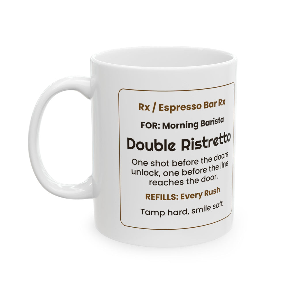 Funny Barista Coffee Mug Double Ristretto Prescription Label