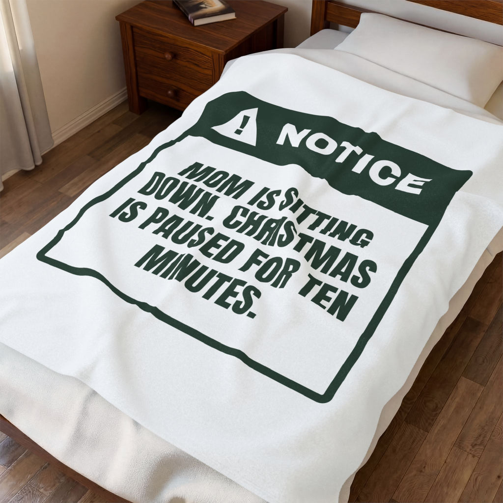 Funny Christmas Throw Blanket Mom Is Sitting Down Christmas Is Paused