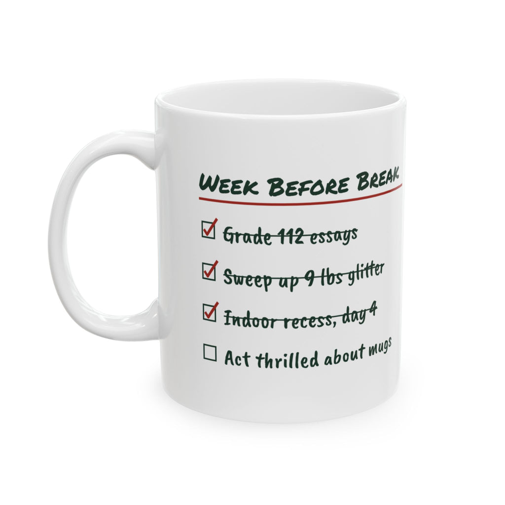 Funny Christmas Teacher Coffee Mug Week Before Break Checklist