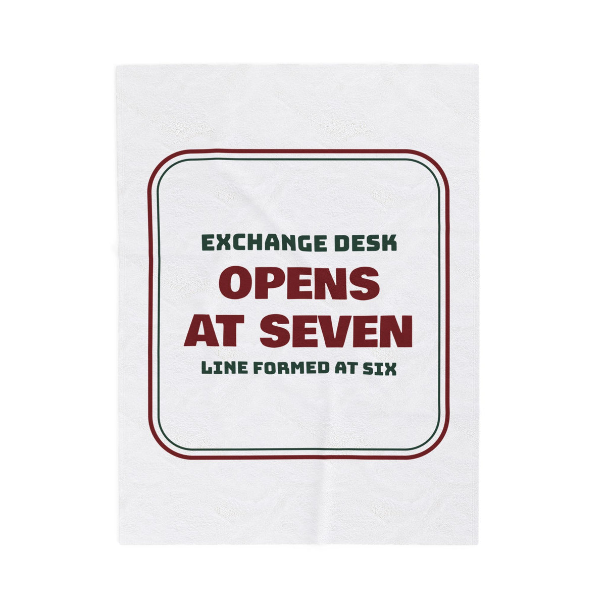 Funny Retail Christmas Throw Blanket Exchange Desk Opens At Seven