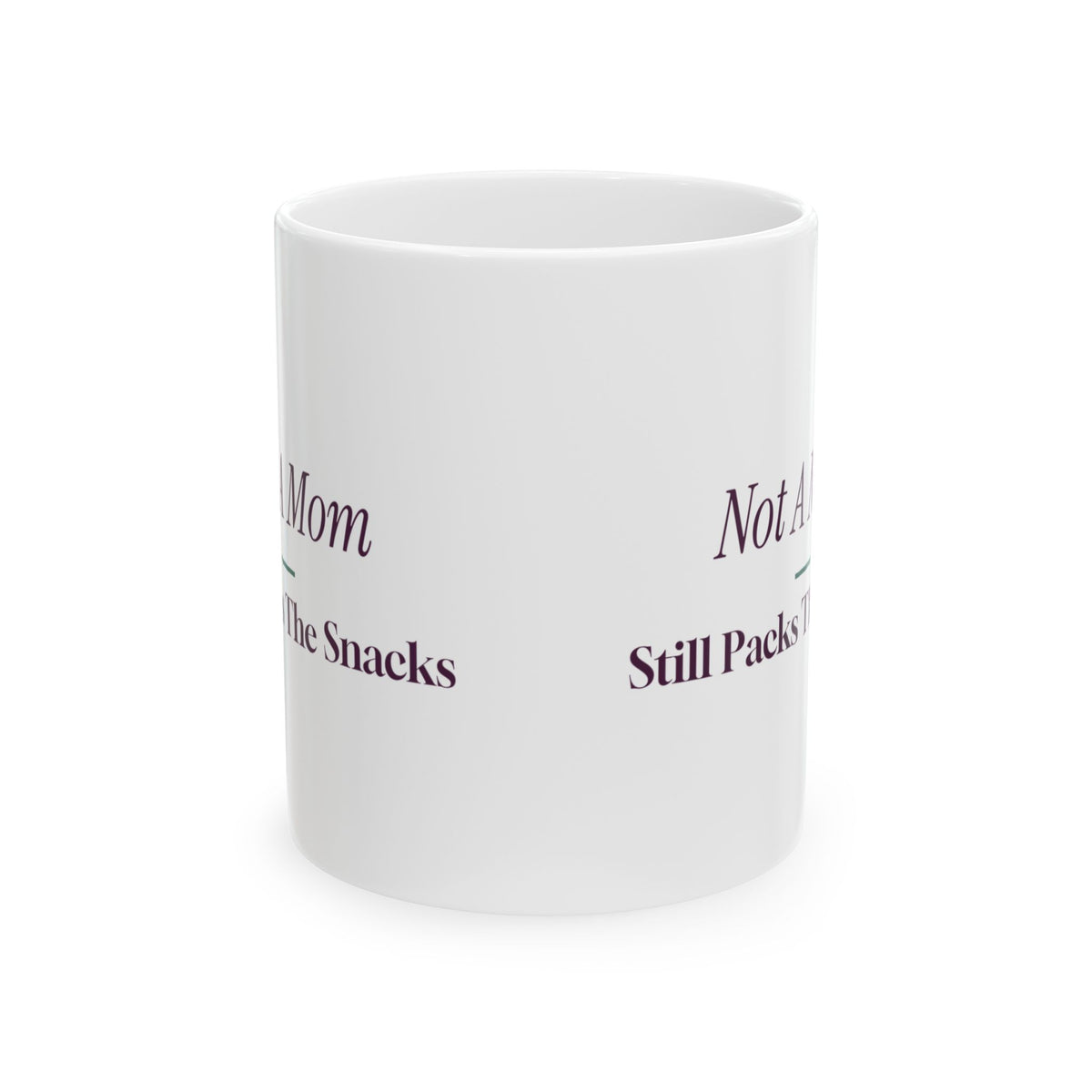 Funny Aunt Coffee Mug Not A Mom Still Packs The Snacks For Aunties
