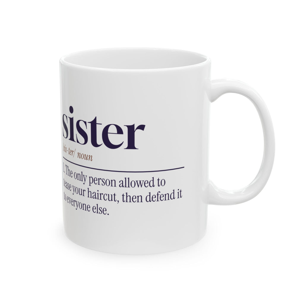 Funny Sister Dictionary Mug Only I Can Tease Your Haircut
