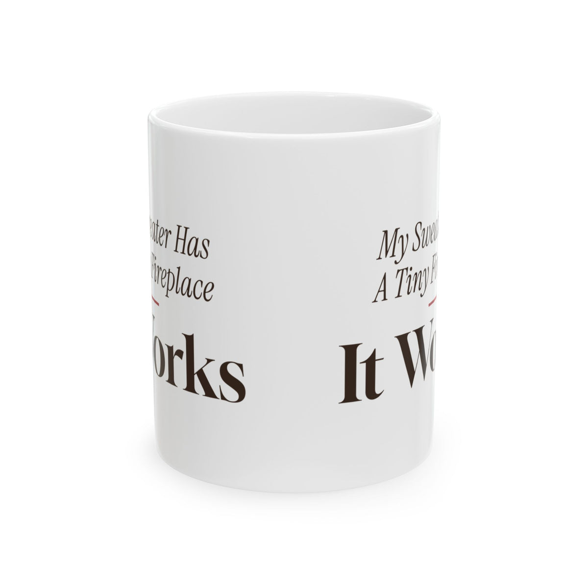 Funny Ugly Sweater Coffee Mug My Sweater Has A Tiny Fireplace