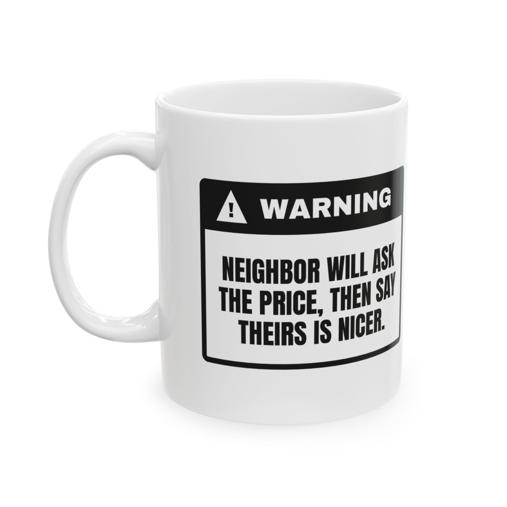 Neighbor Will Ask The Price Coffee Mug For Real Estate