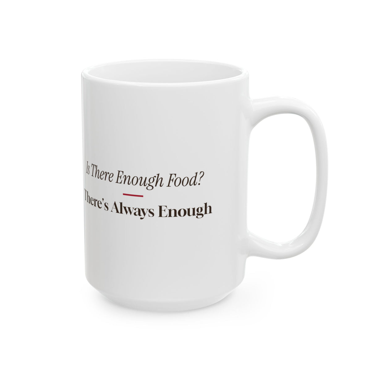 Funny Christmas Host Coffee Mug Is There Enough Food There's Always Enough