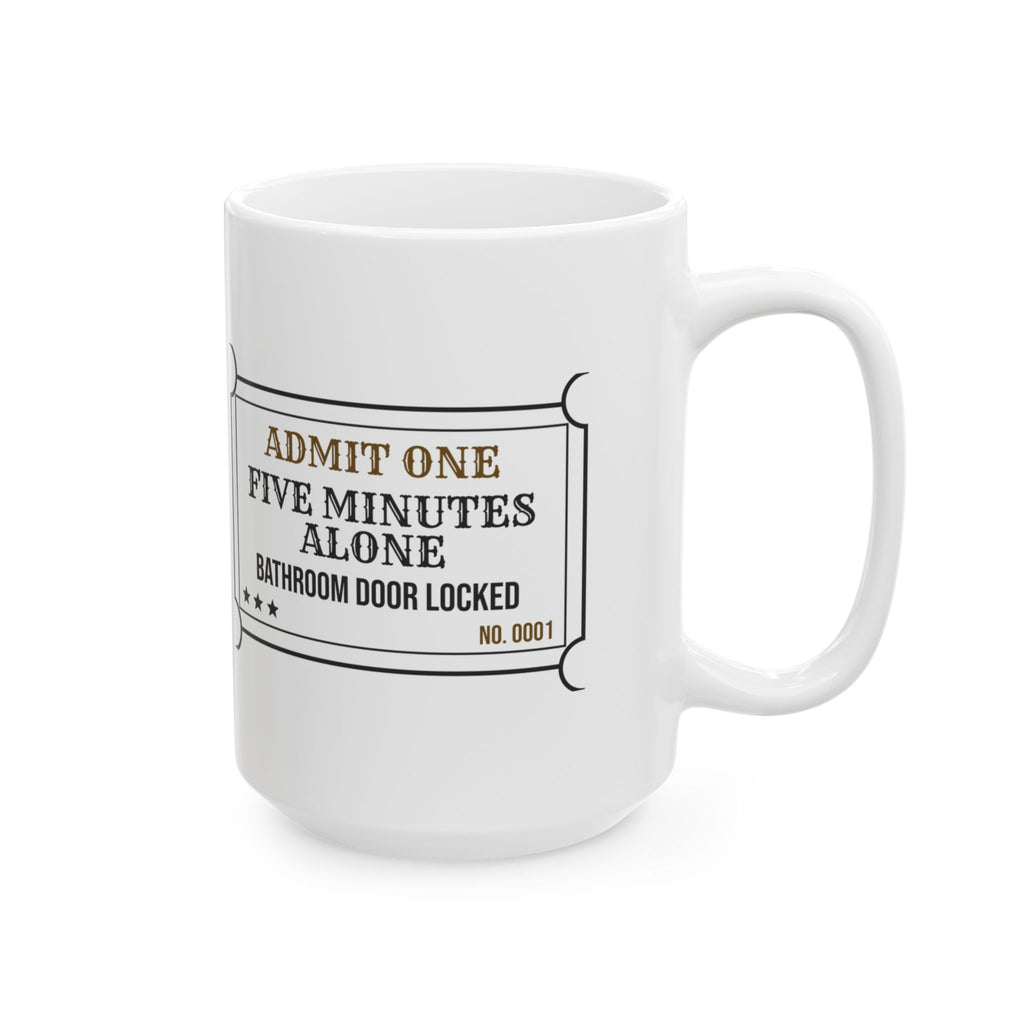 Funny Mom Ticket Coffee Mug Five Minutes Alone For Wife