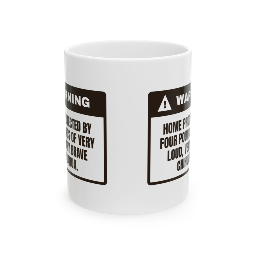Funny Chihuahua Mug Four Pounds Of Home Security For Dog Moms