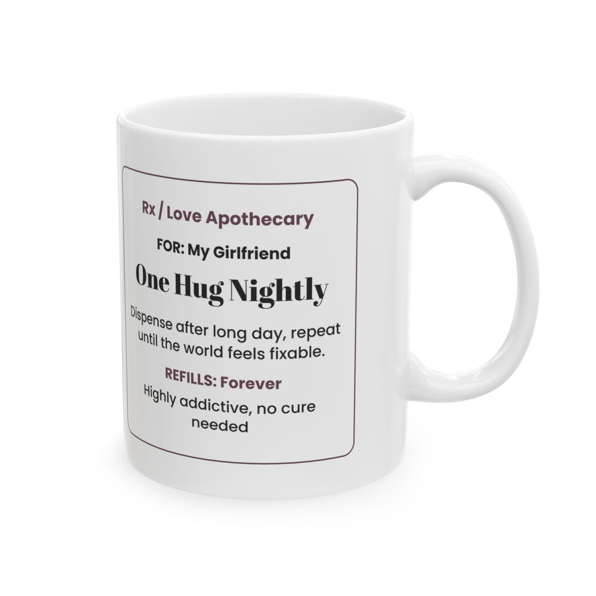 Funny Girlfriend Coffee Mug One Hug Nightly For Girlfriend