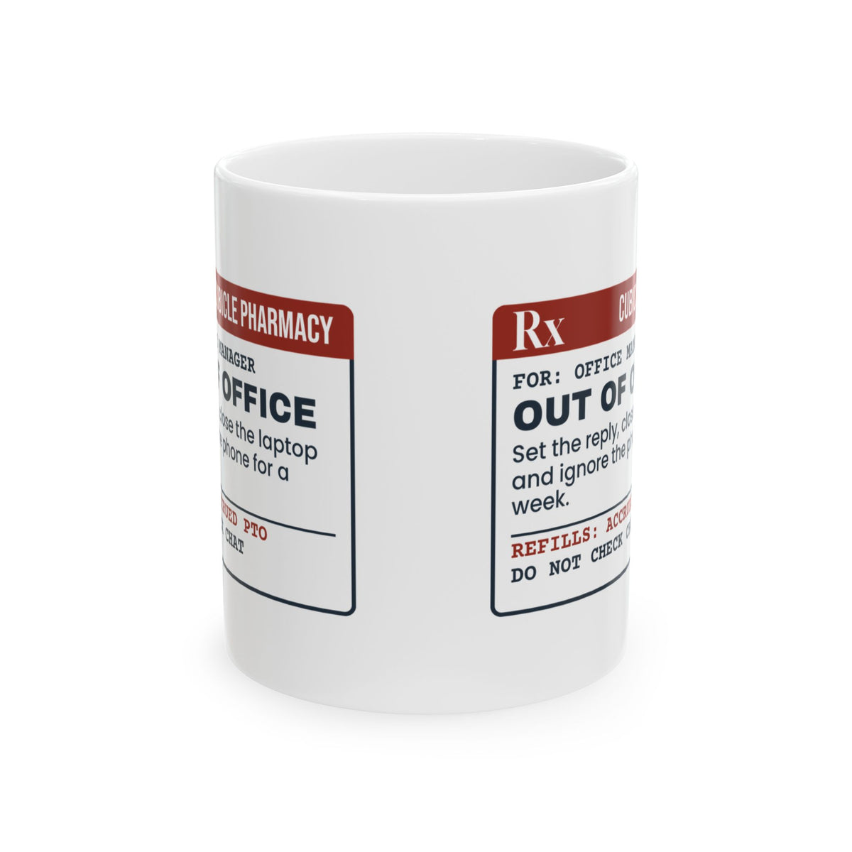 Funny Office Coffee Mug Out Of Office One Full Week Prescription