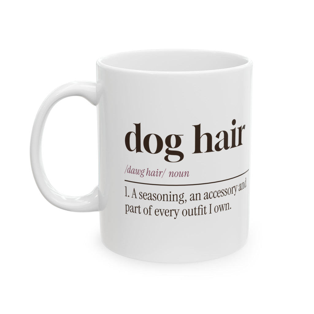 Funny Dog Mom Coffee Mug Dog Hair Definition