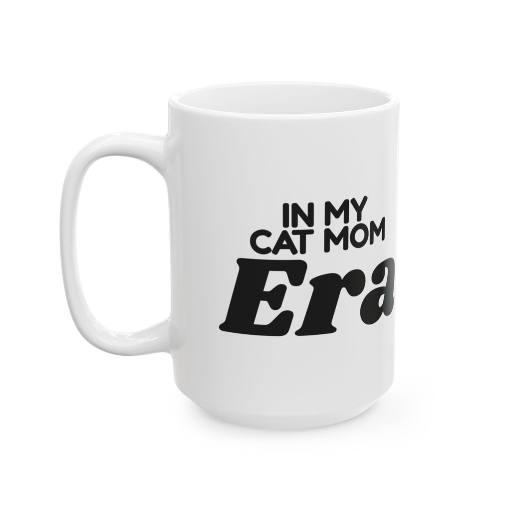 Funny Cat Mom Mug In My Cat Mom Era
