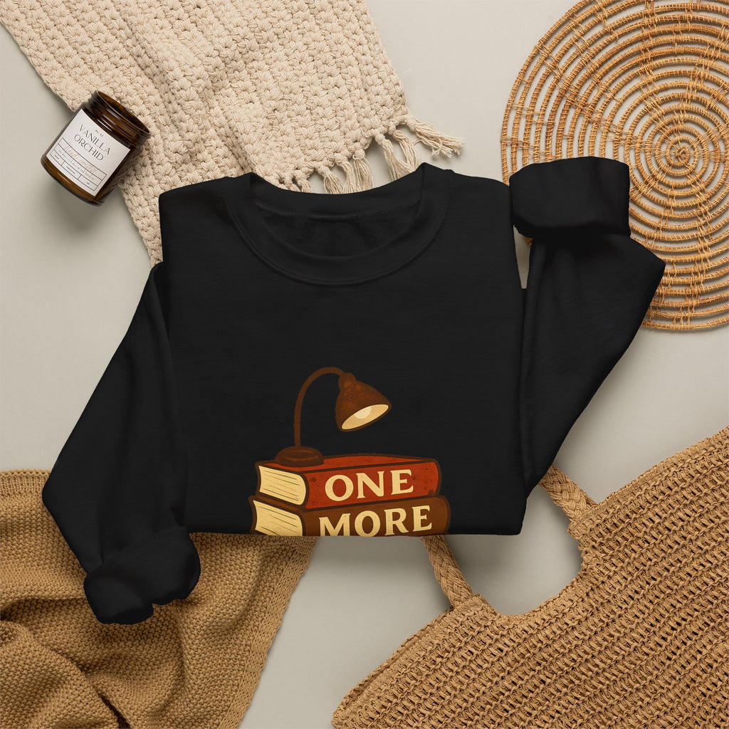 One More Chapter Funny Book Lover Reading Sweatshirt