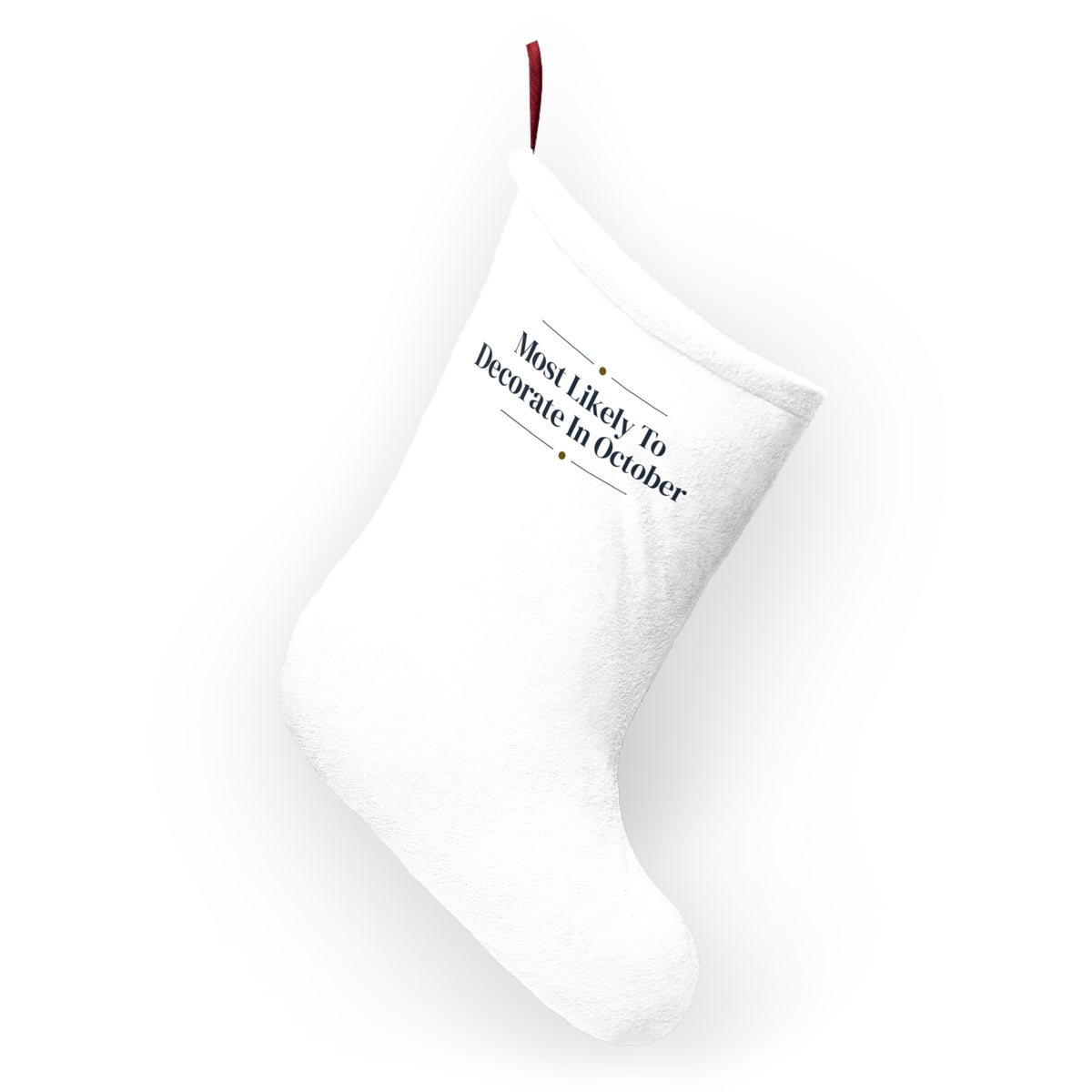Funny Christmas Family Christmas Stocking Most Likely To Decorate In