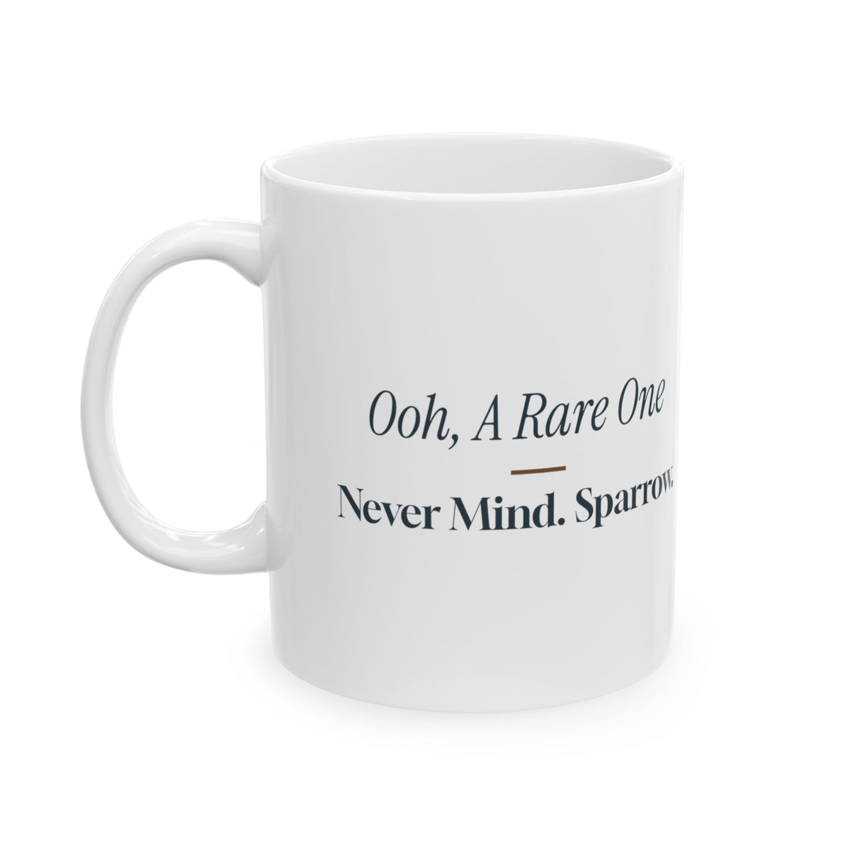 Funny Birdwatching Coffee Mug Ooh A Rare One Never Mind Sparrow