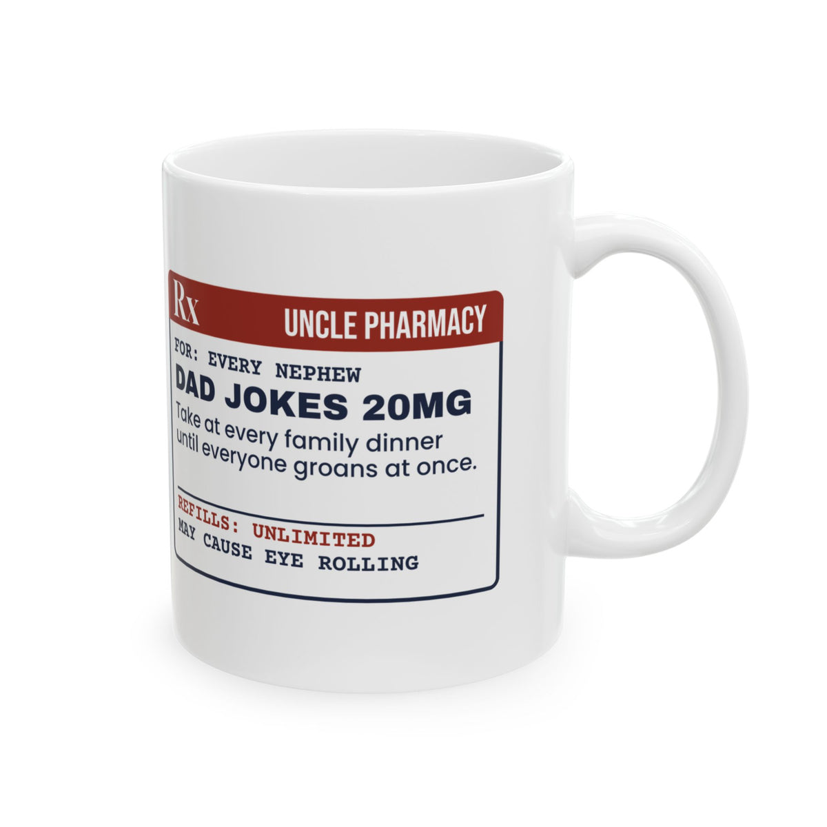 Funny Uncle Coffee Mug Dad Jokes 20mg Prescription Label For Uncles