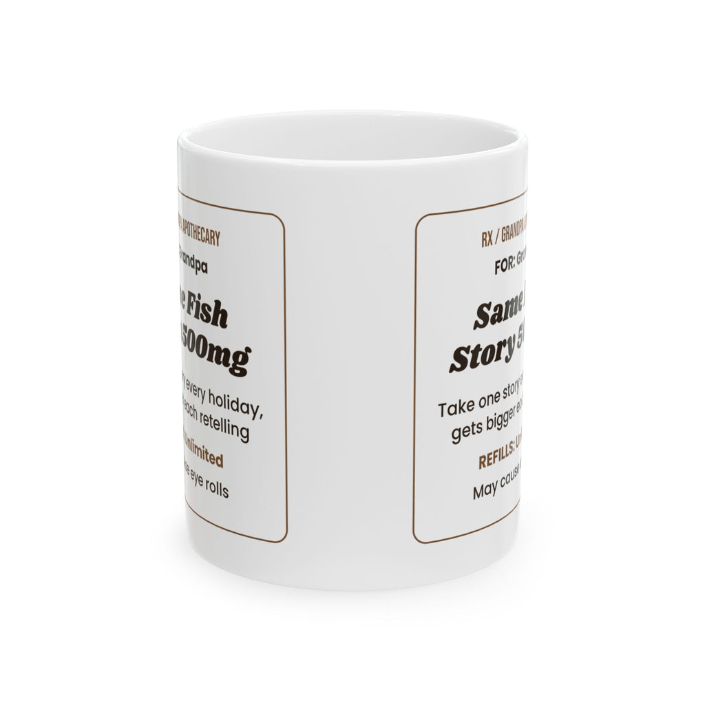 Funny Grandpa Coffee Mug Same Fish Story Prescription For Grandpa