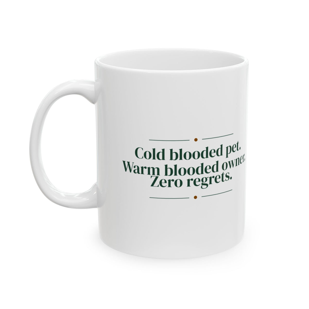 Reptile Coffee Mug Cold Blooded Pet Warm Blooded Owner
