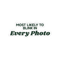 Funny Family Christmas Sticker Most Likely To Blink In Every Photo