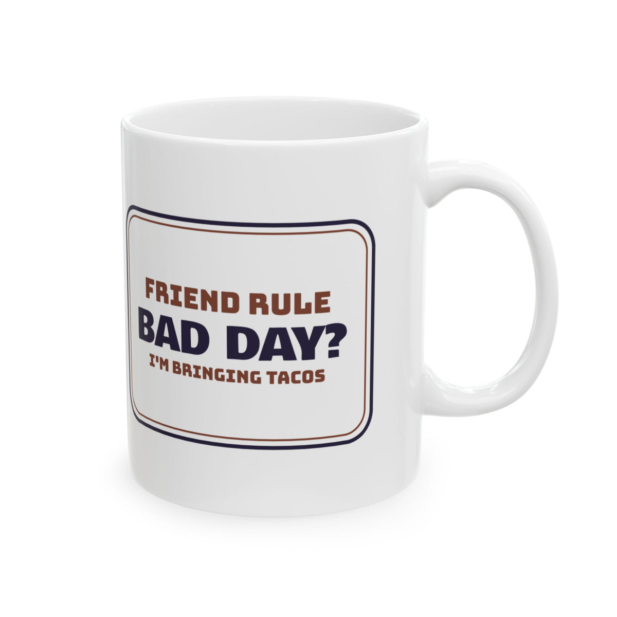 Funny Bestie Coffee Mug Bad Day I'm Bringing Tacos