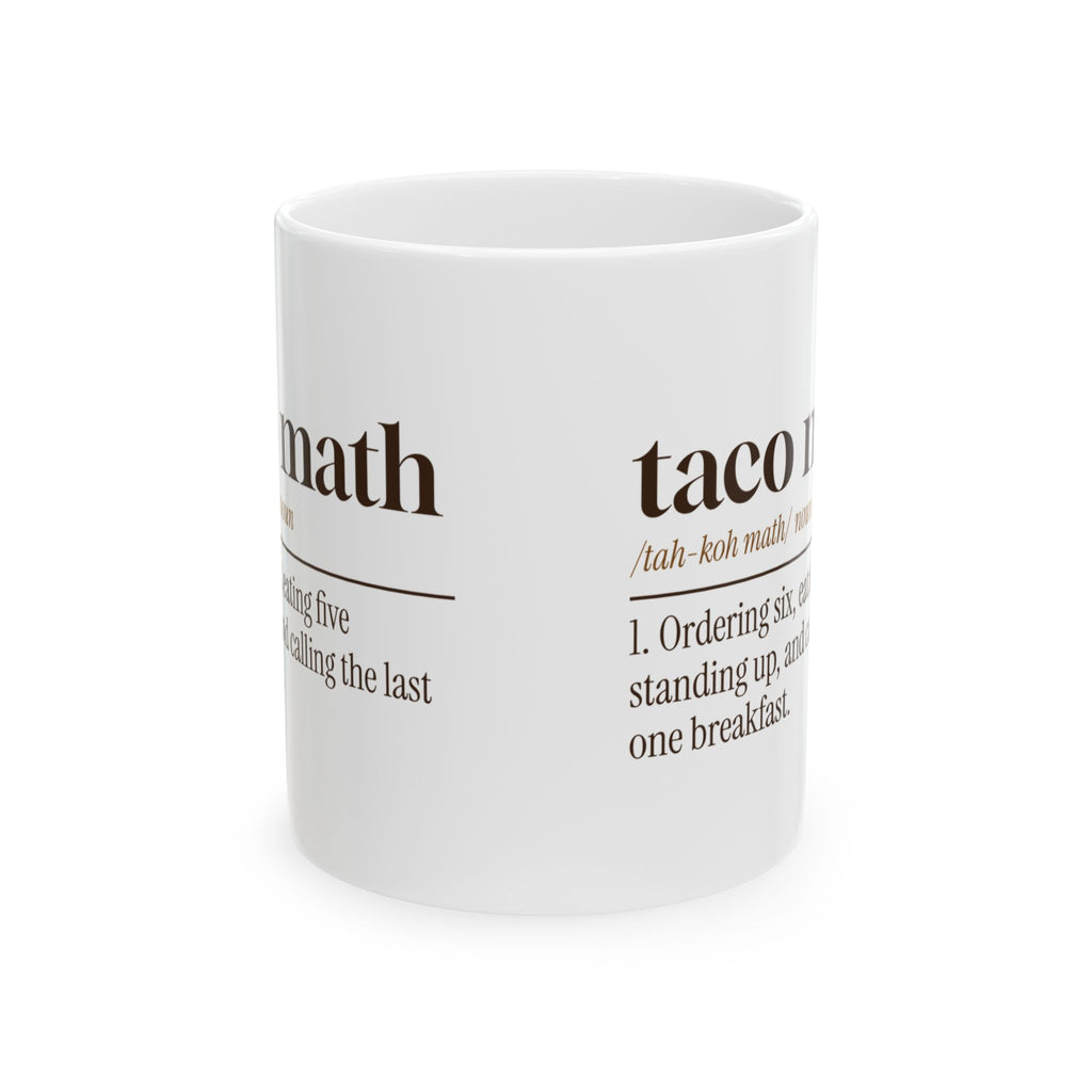 Funny Taco Coffee Mug Taco Math Dictionary Definition For Taco Lovers