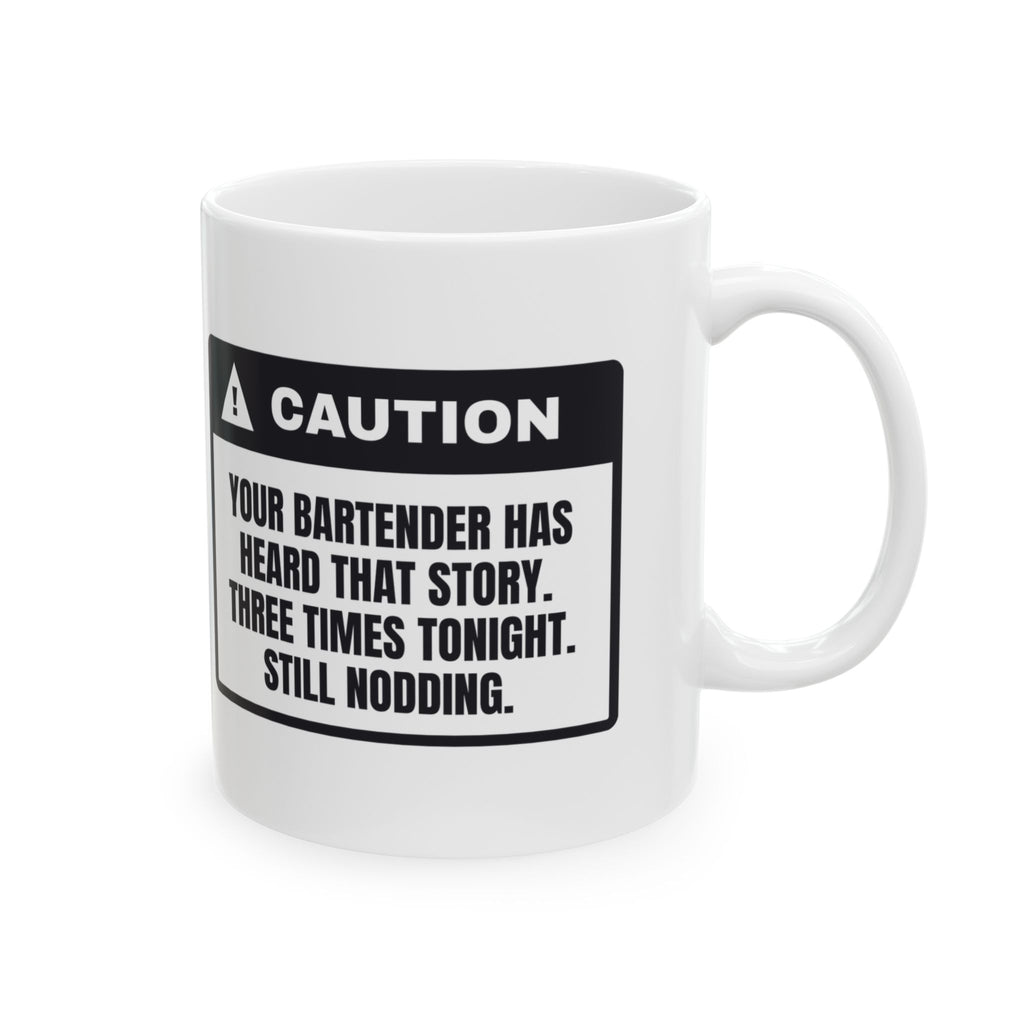 Funny Bartender Coffee Mug Heard That Story Three Times Tonight