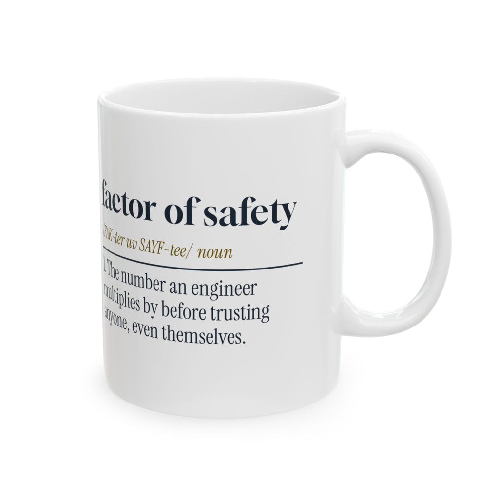 Funny Engineer Coffee Mug Factor Of Safety Dictionary Definition