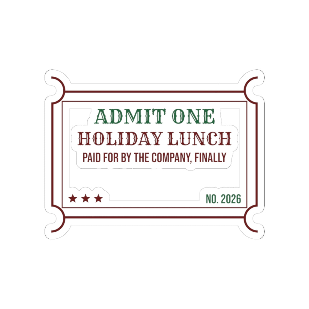 Funny Christmas Coworker Sticker Holiday Lunch Company Paid Finally
