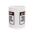 Funny Baker Coffee Mug Slice It Warm And Crush My Spirit