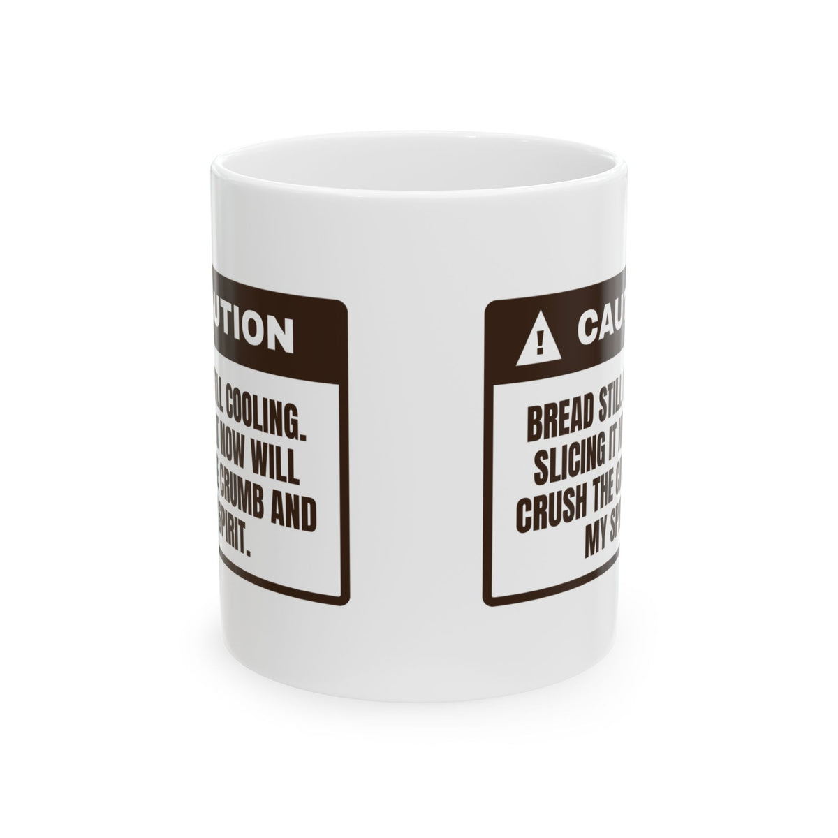 Funny Baker Coffee Mug Slice It Warm And Crush My Spirit
