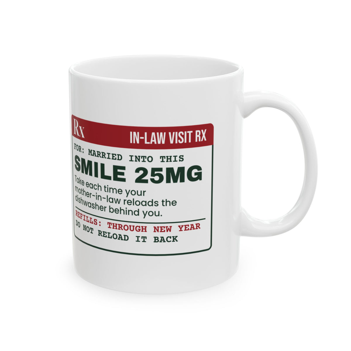 Funny Christmas Coffee Mug Smile 25mg In-Law Visit Prescription