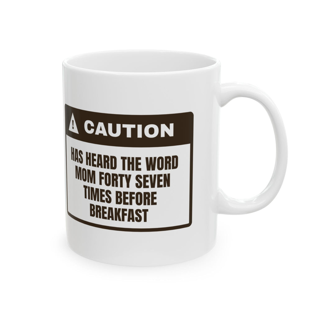 Funny Mom Warning Coffee Mug Heard Mom 47 Times For Wife