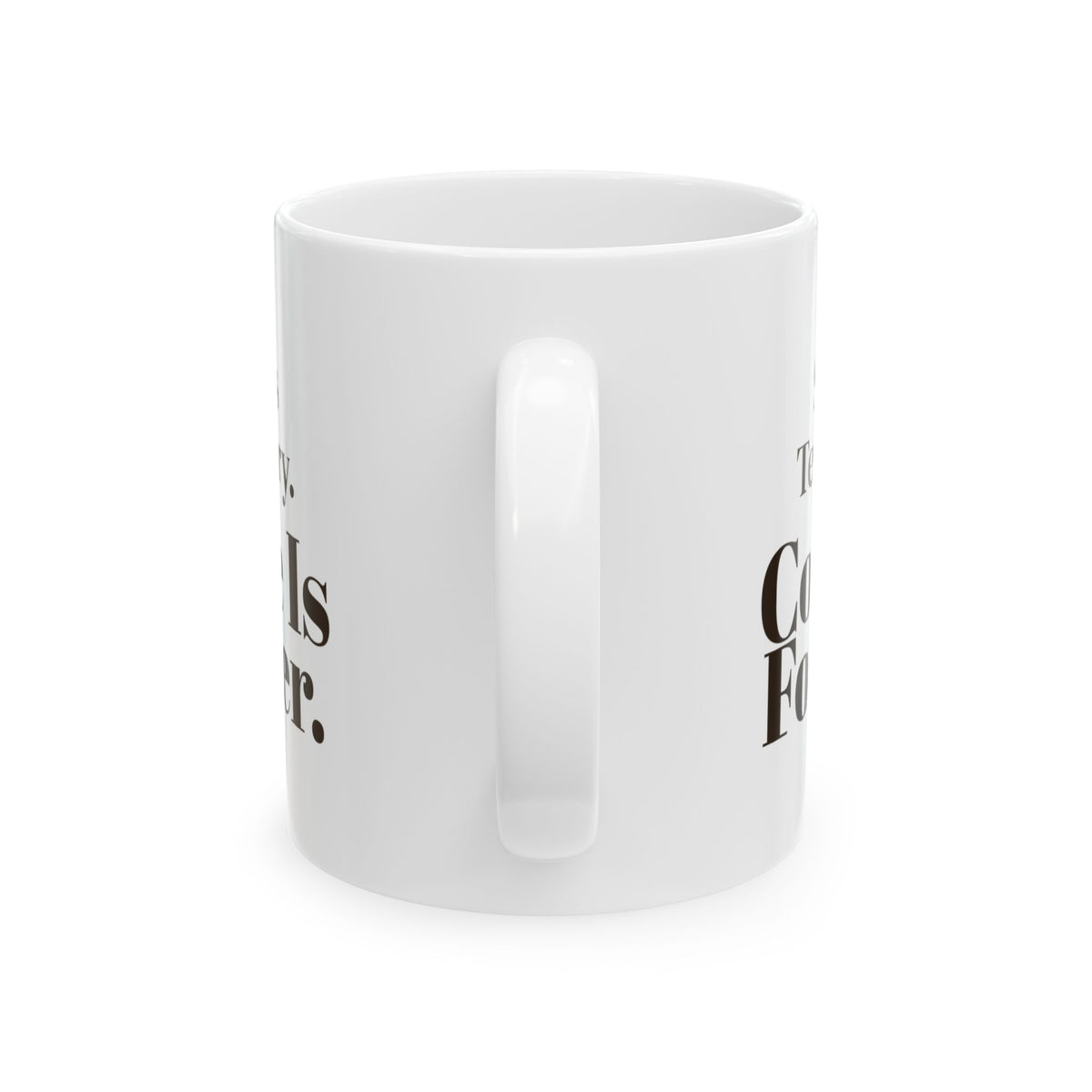 Coffee Mug Sleep Is Temporary Coffee Is Forever