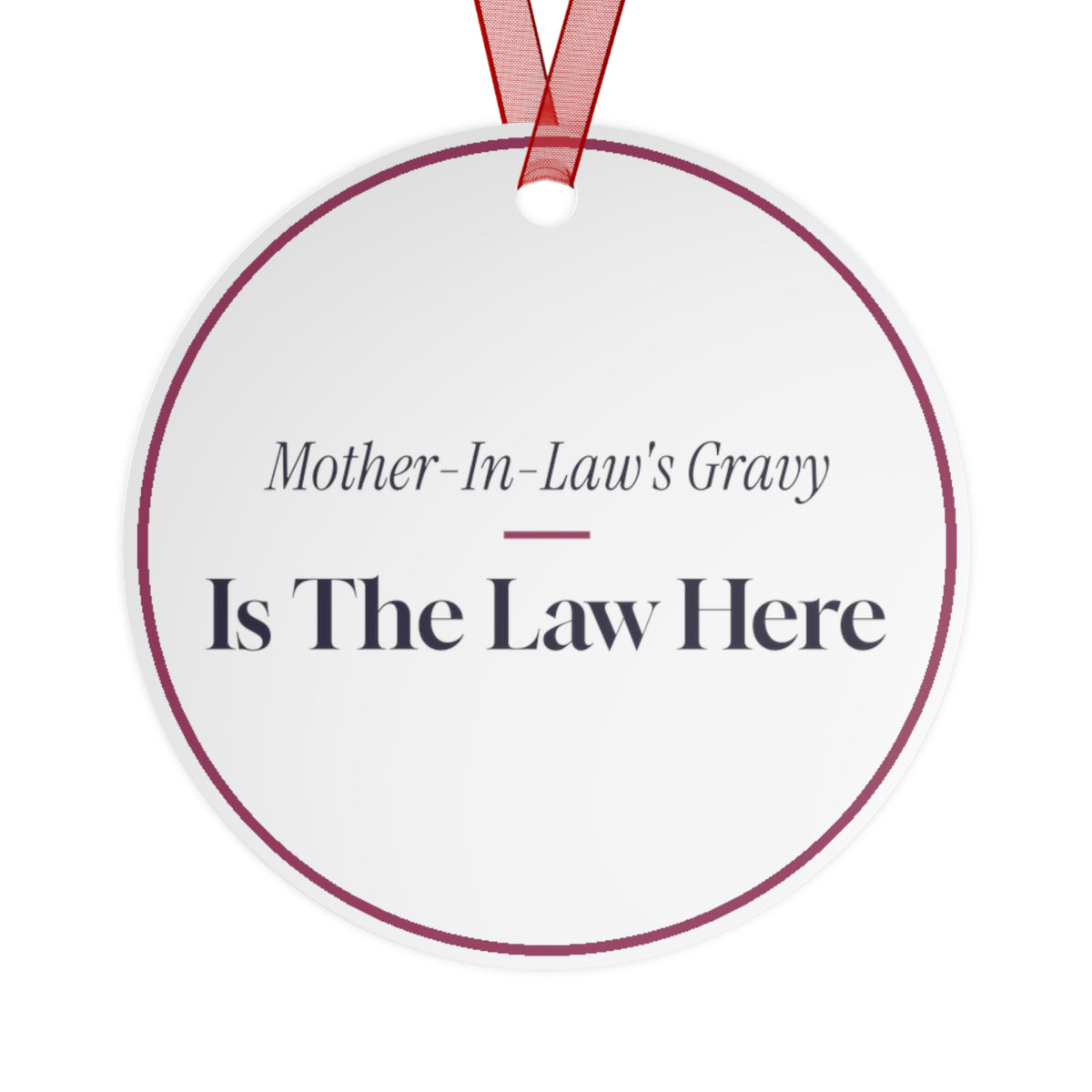 Funny Christmas Ornament Mother In Law Gravy Is The Law