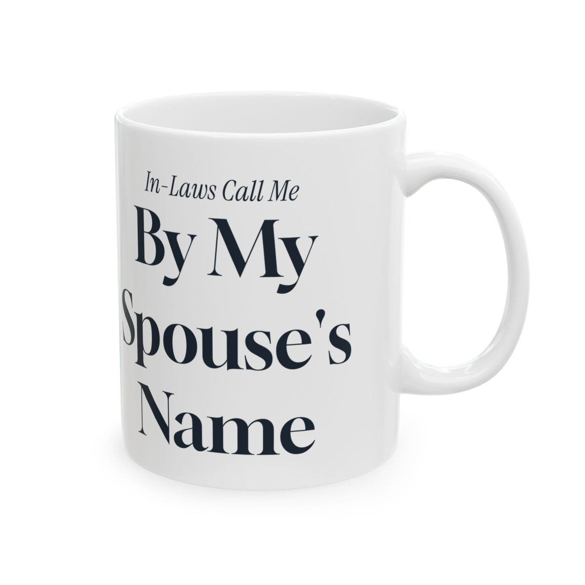 Funny In-Laws Christmas Coffee Mug In-Laws Call Me By My Spouse's Name