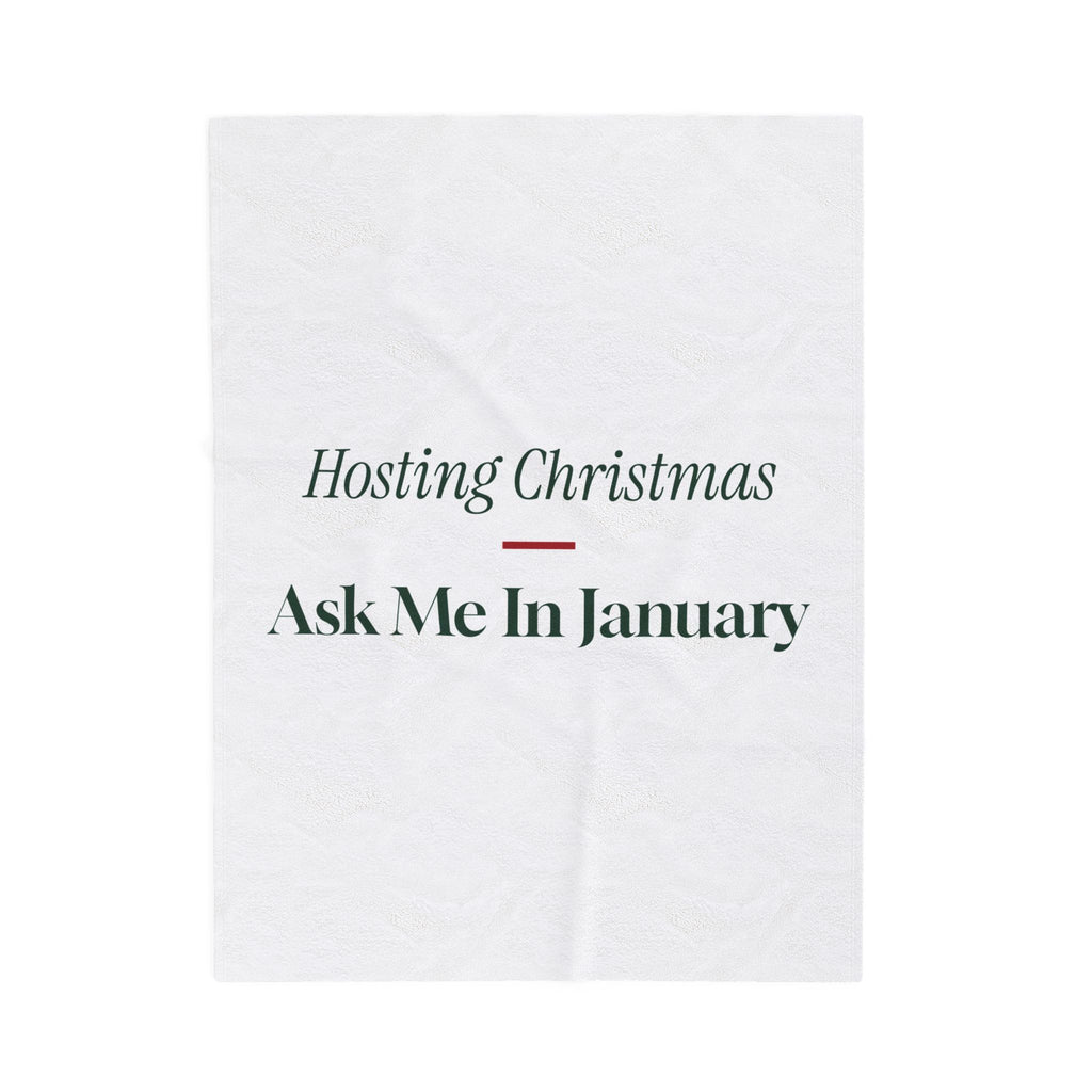 Funny Christmas Throw Blanket Hosting Christmas Ask Me In January For Hosts