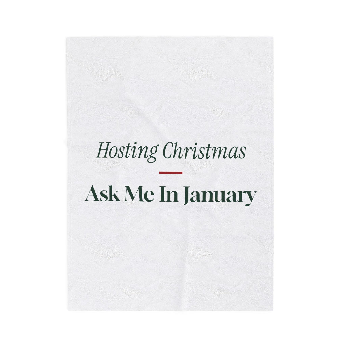Funny Christmas Throw Blanket Hosting Christmas Ask Me In January For Hosts