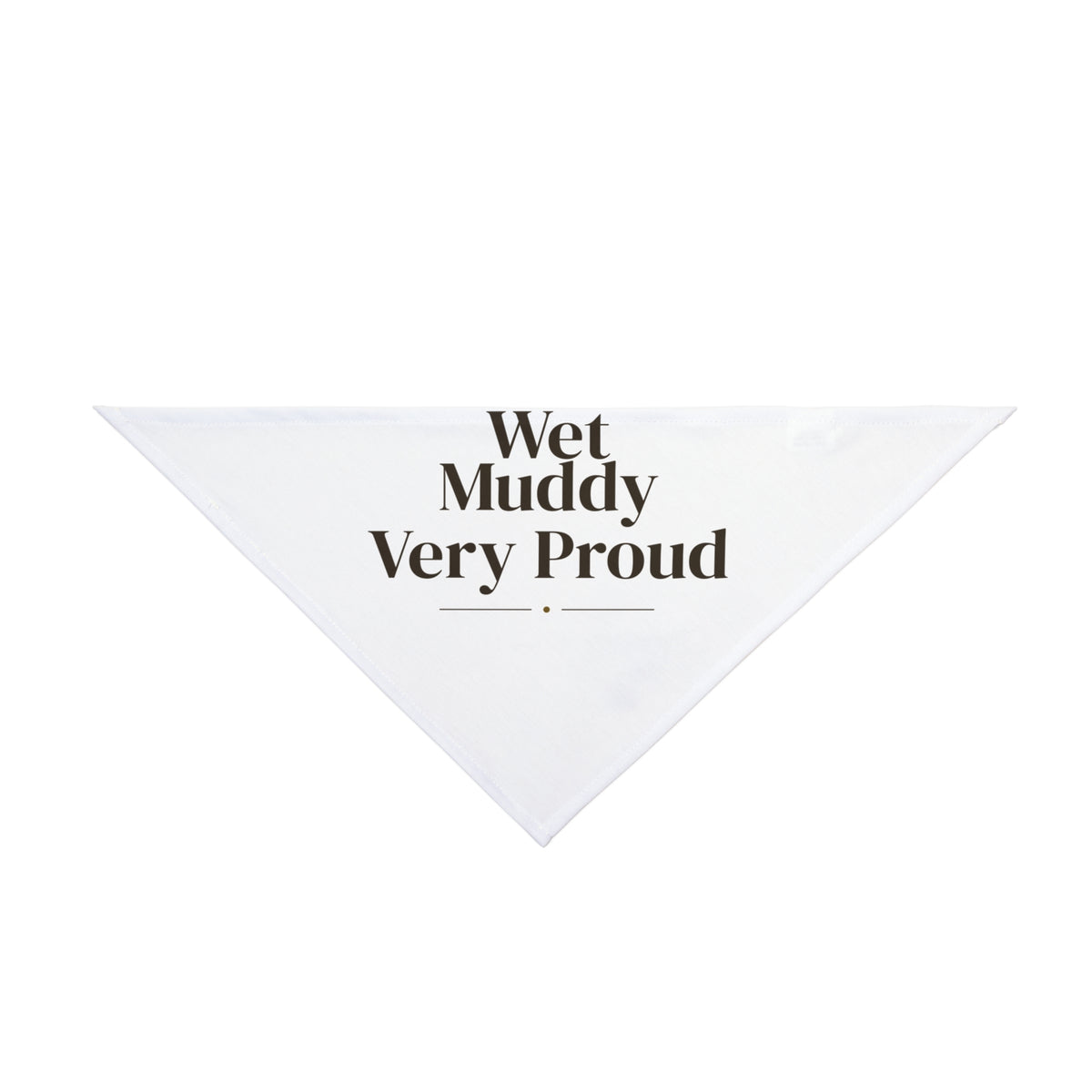 Funny Labrador Dog Bandana Wet Muddy Very Proud For Lab Owners