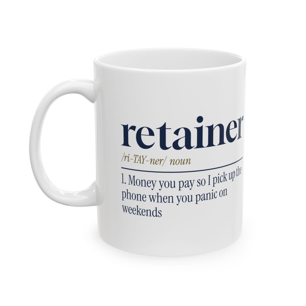 Lawyer Coffee Mug Retainer So I Pick Up Weekends