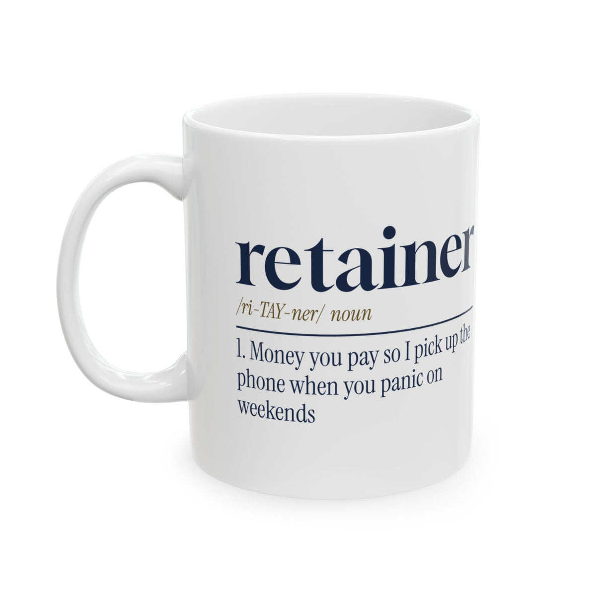 Lawyer Coffee Mug Retainer So I Pick Up Weekends