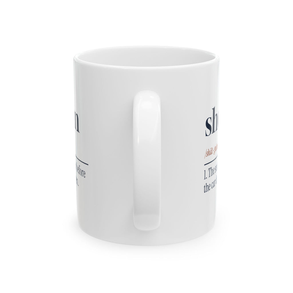 Shotgun Coffee Mug Shotgun Called It First