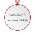 Funny Christmas Ornament Most Likely To Guess Every Gift Right