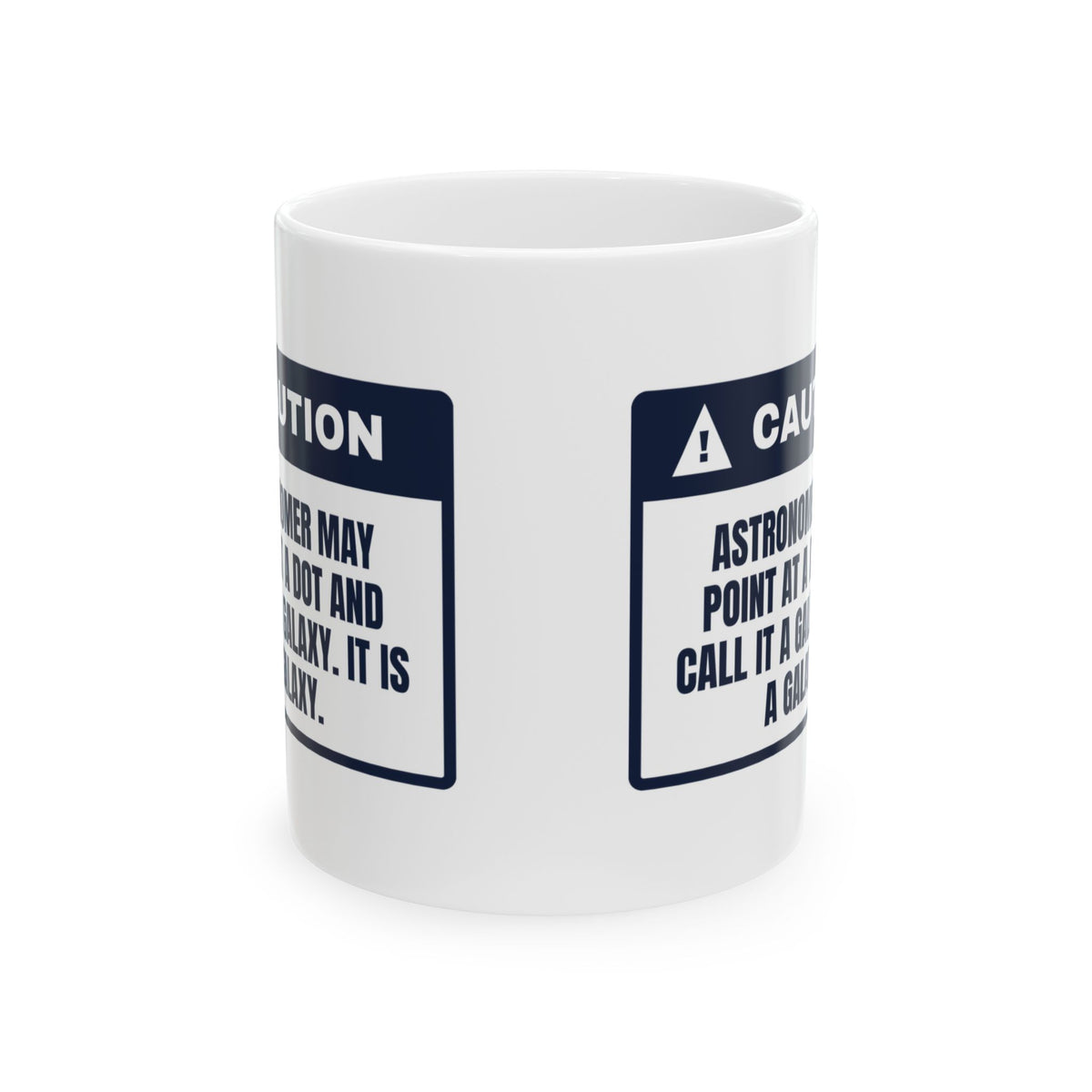 Funny Astronomy Mug Points At A Dot It's A Galaxy Caution