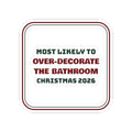 Funny Family Christmas Sticker Most Likely To Over-Decorate The Bathroom
