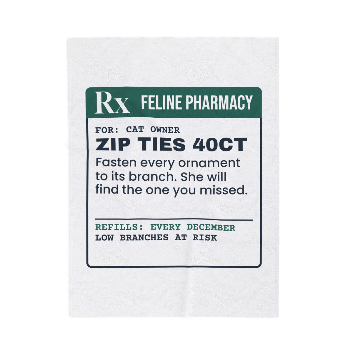 Funny Cat Christmas Throw Blanket Zip Ties 40ct Prescription For Cat Moms